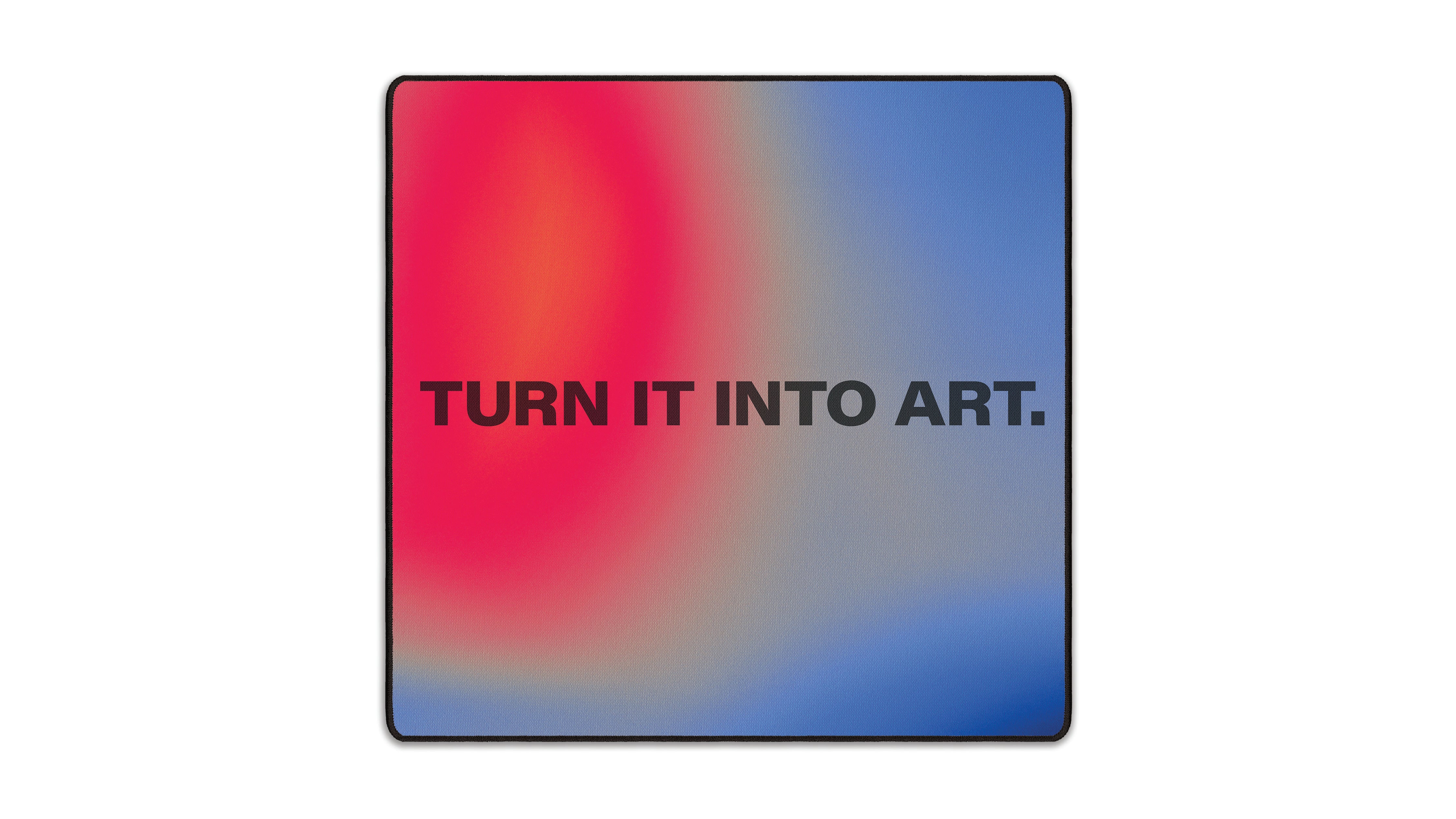 Turn It Into Art - The Mousepad Company
