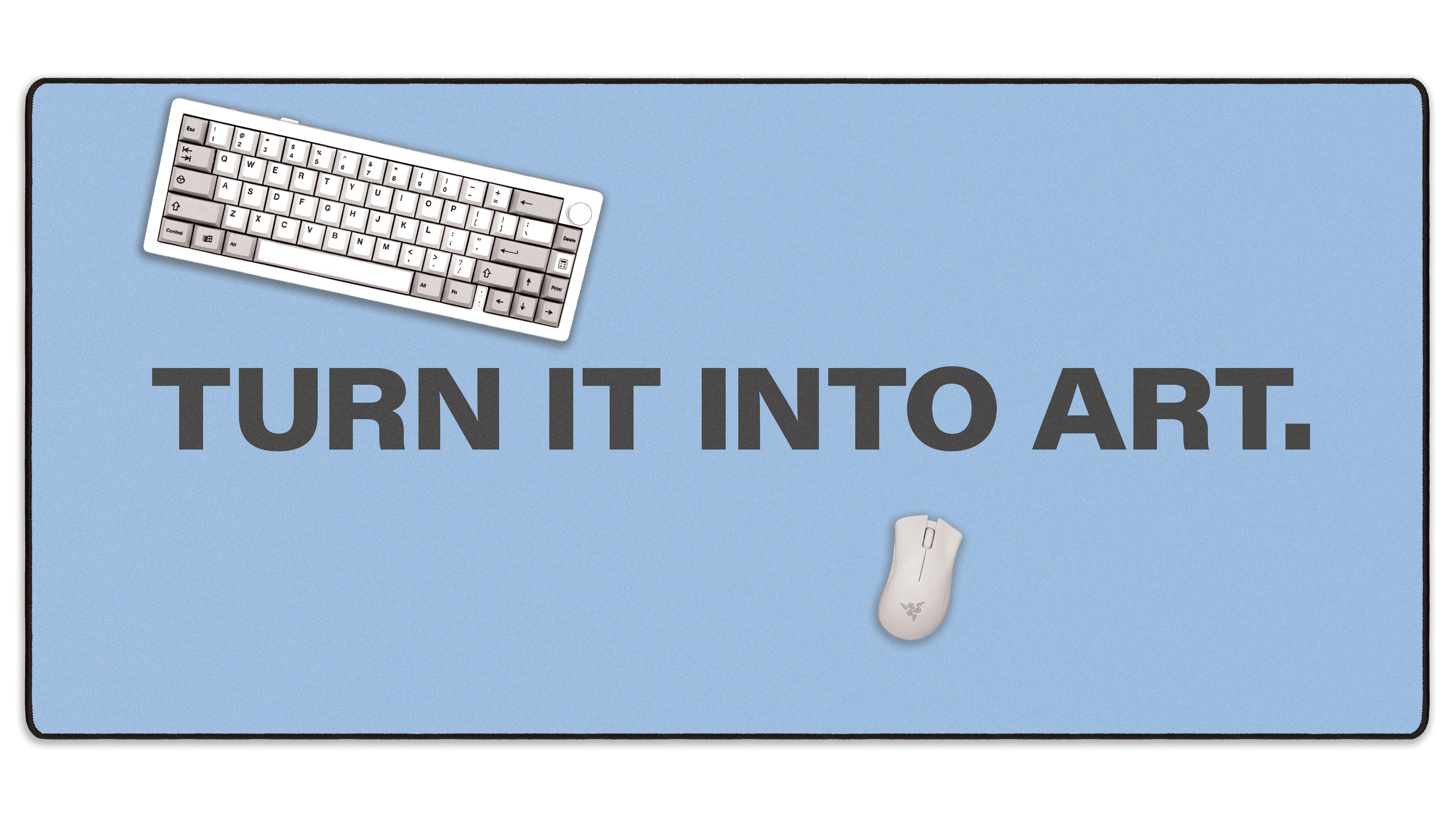 Turn It Into Art - The Mousepad Company