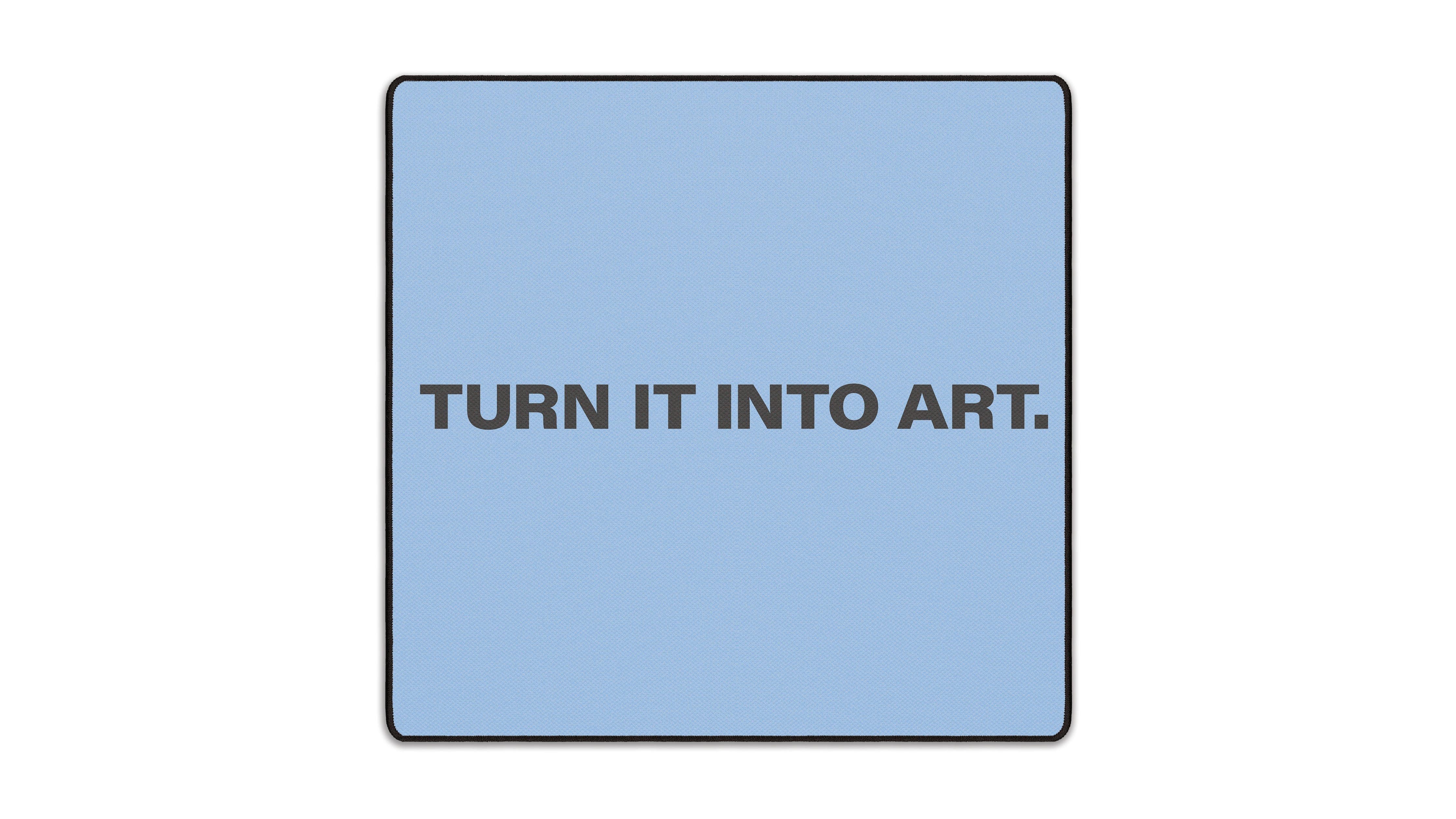 Turn It Into Art - The Mousepad Company