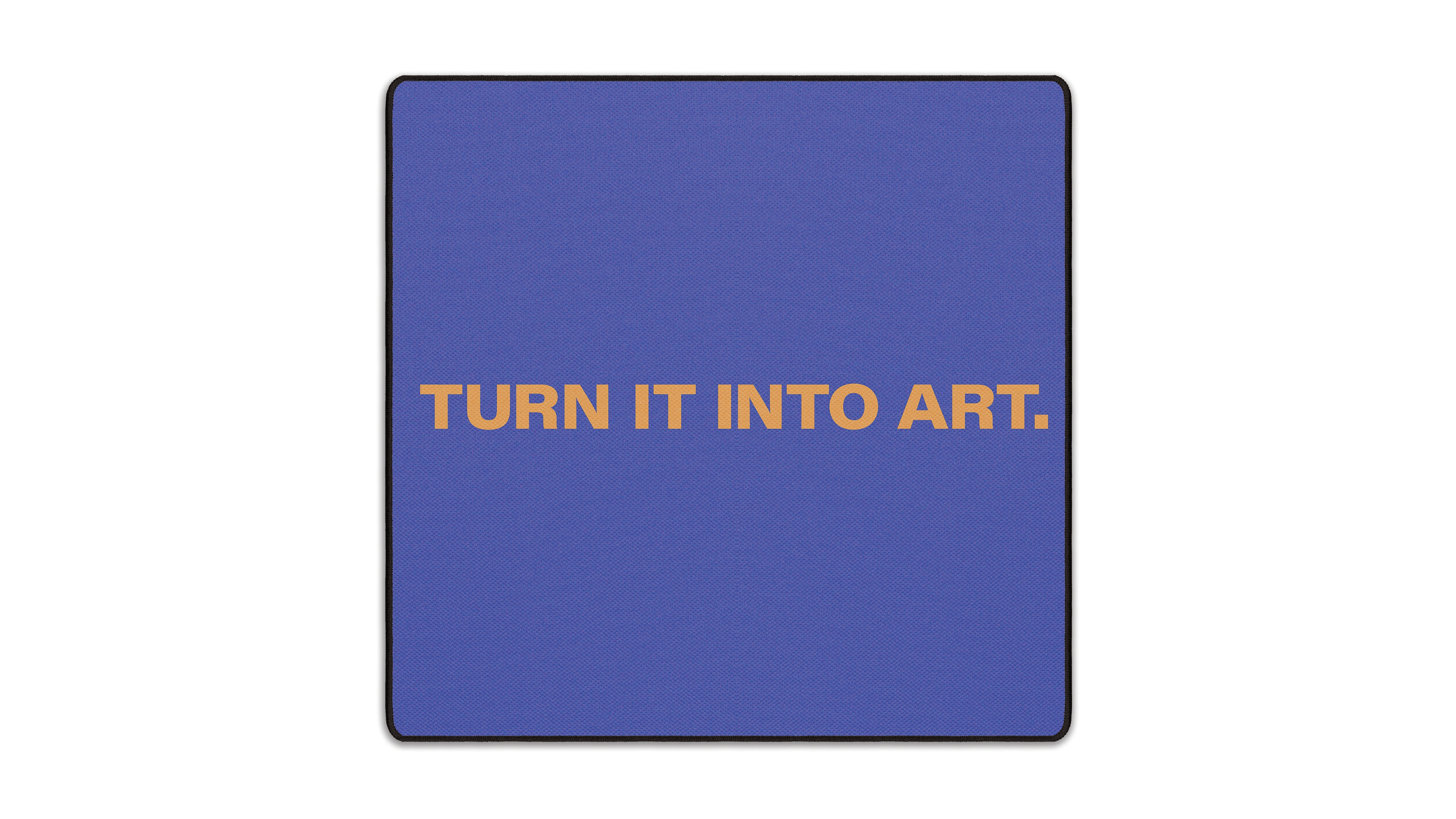 Turn It Into Art - The Mousepad Company