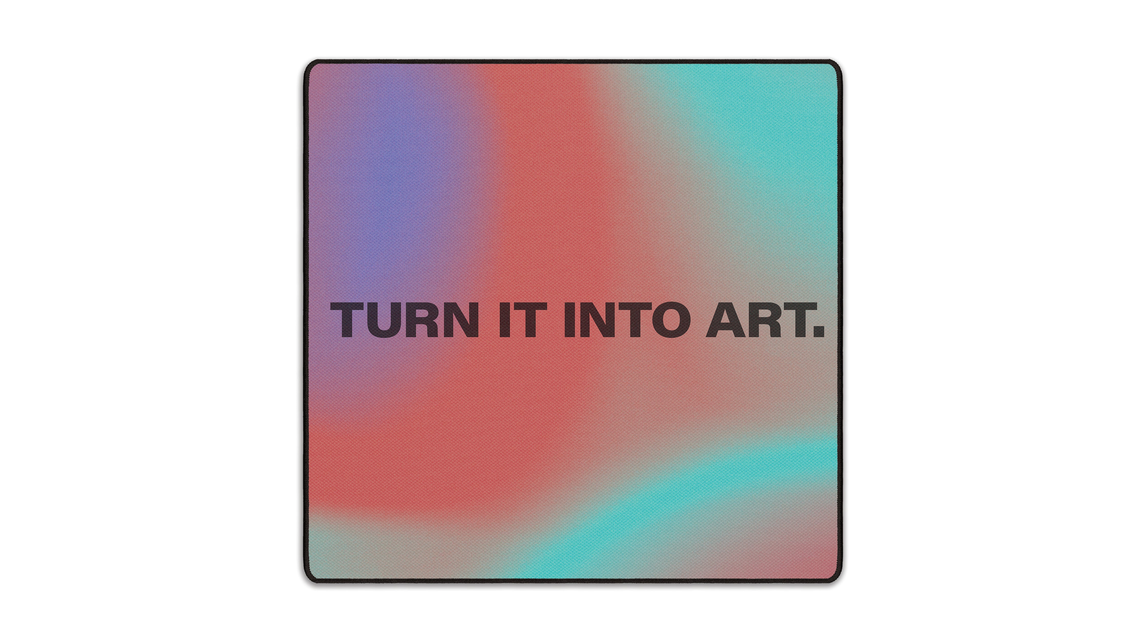 Turn It Into Art - The Mousepad Company