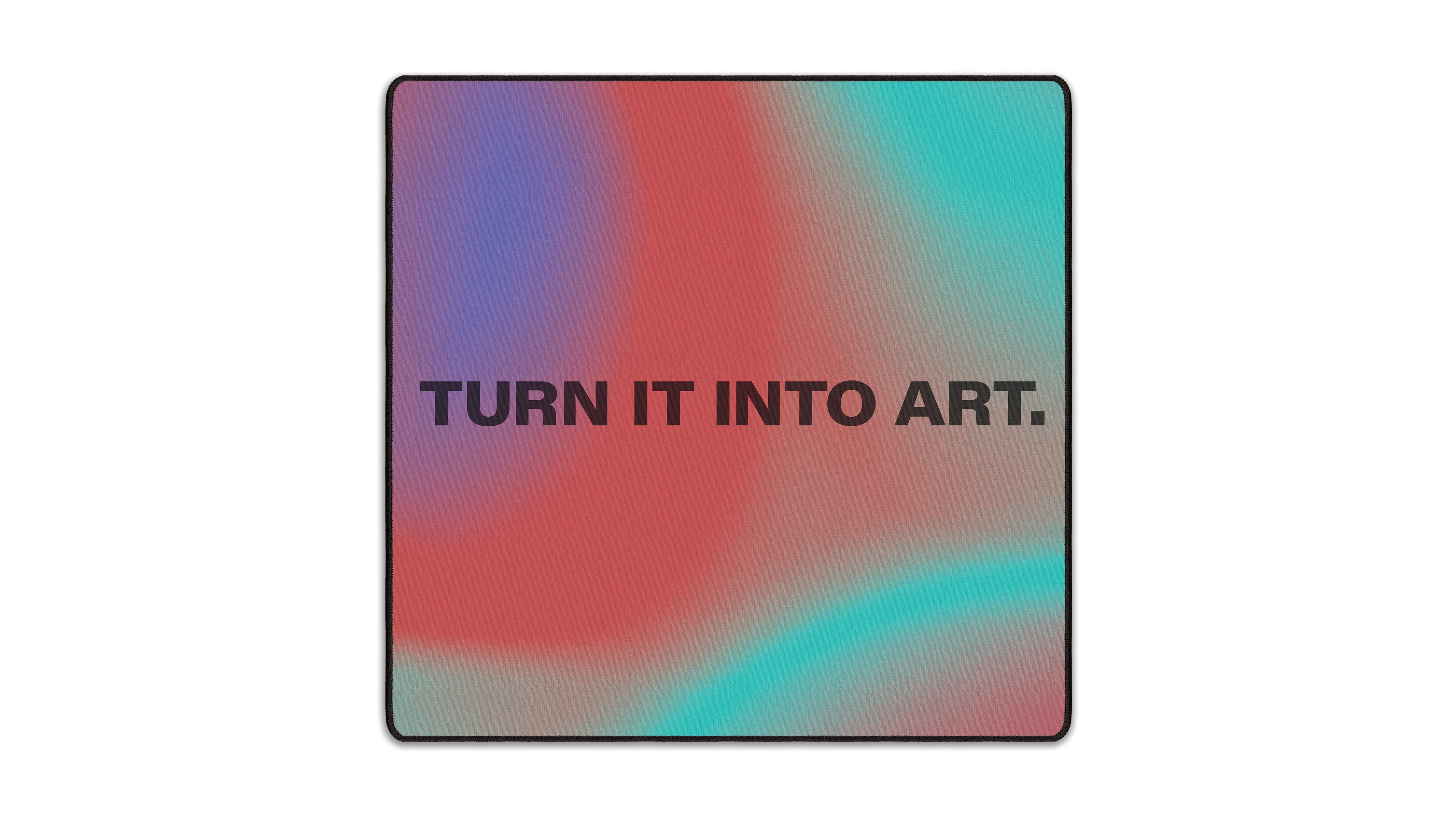Turn It Into Art - The Mousepad Company
