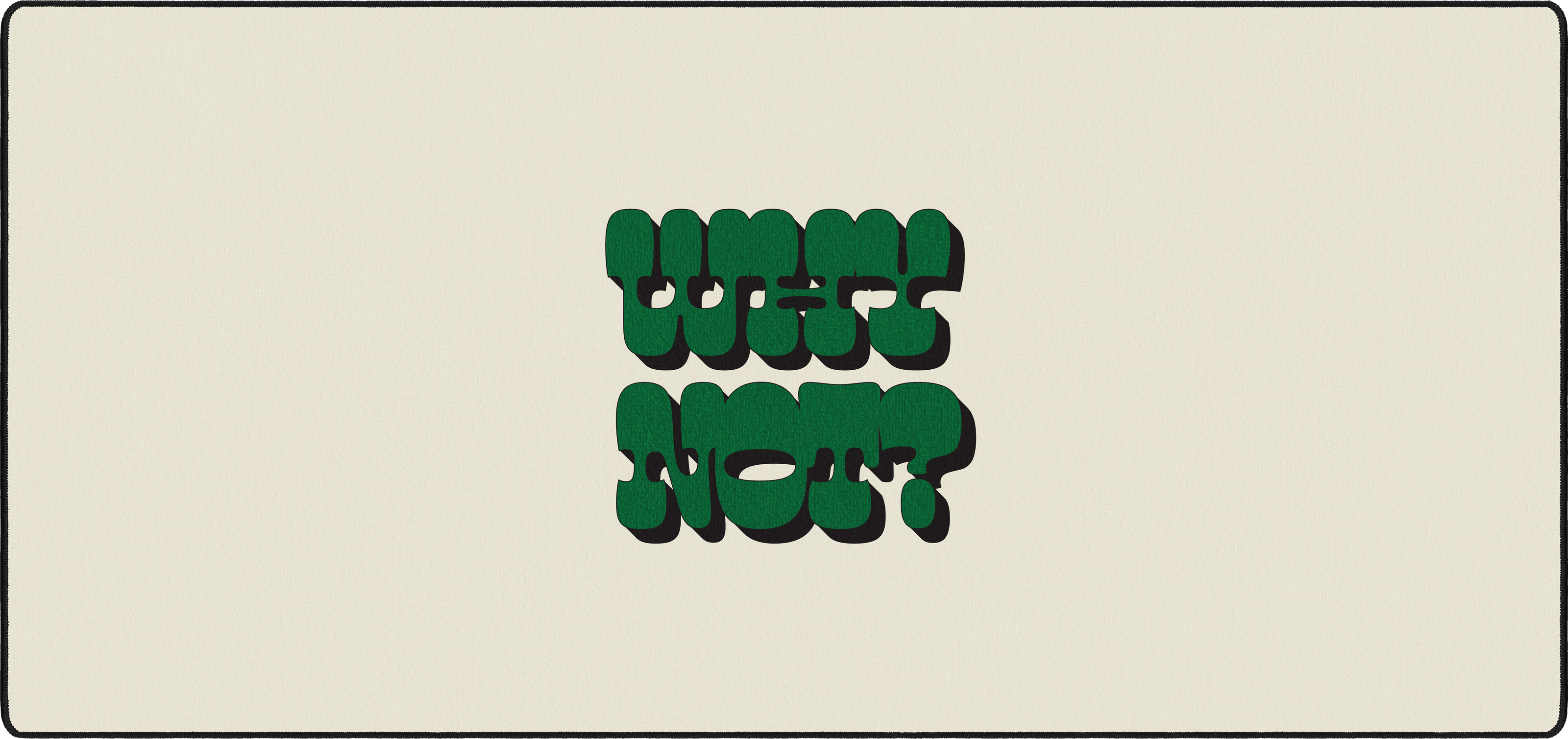 Why Not? mousepad thumbnail, Green, Large/XXL