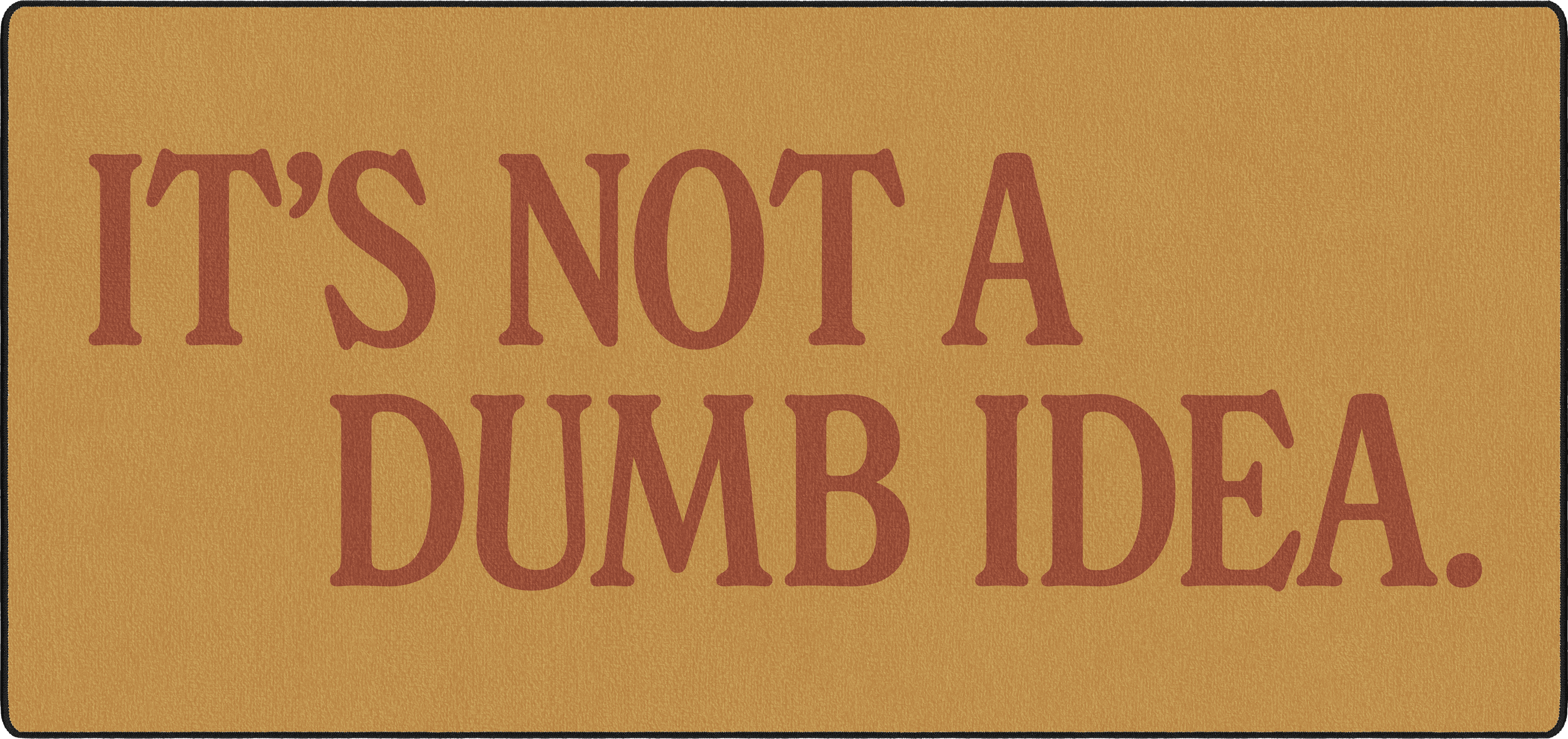 It's Not A Dumb Idea mousepad thumbnail, Tan, Large/XXL